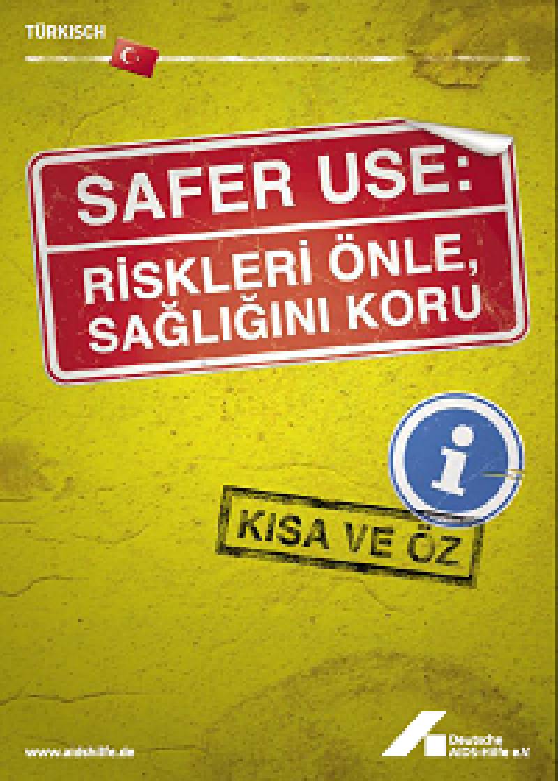 Safer Use: Risiken vermeiden - Gesundheit schützen türkisch 2008 Vorschau