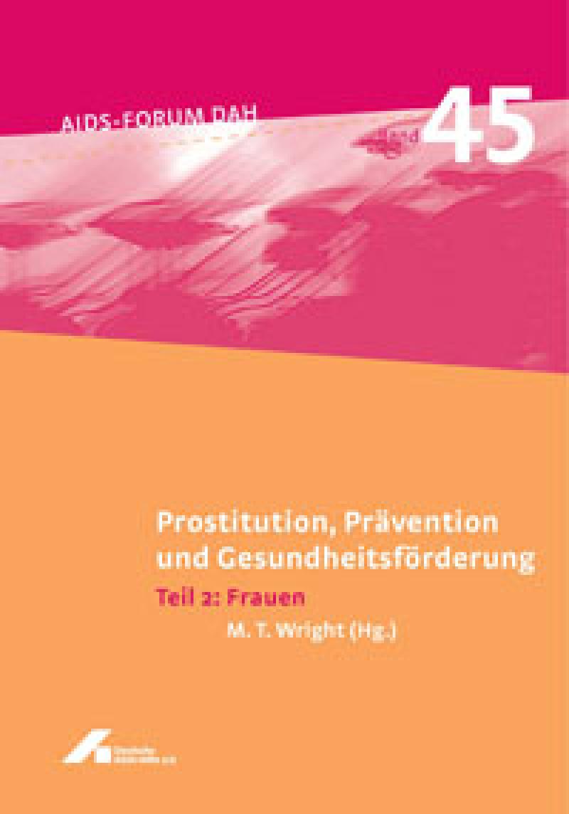 Forum Prostitution, Prävention und Gesundheitsförderung Teil 2: Frauen 
