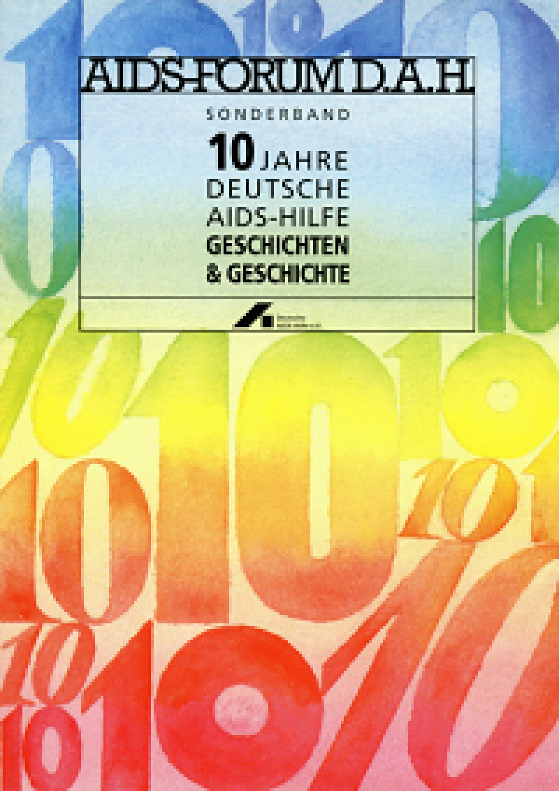 AIDS-Forum DAH Sonderband - 10 Jahre Deutsche AIDS-Hilfe 1993