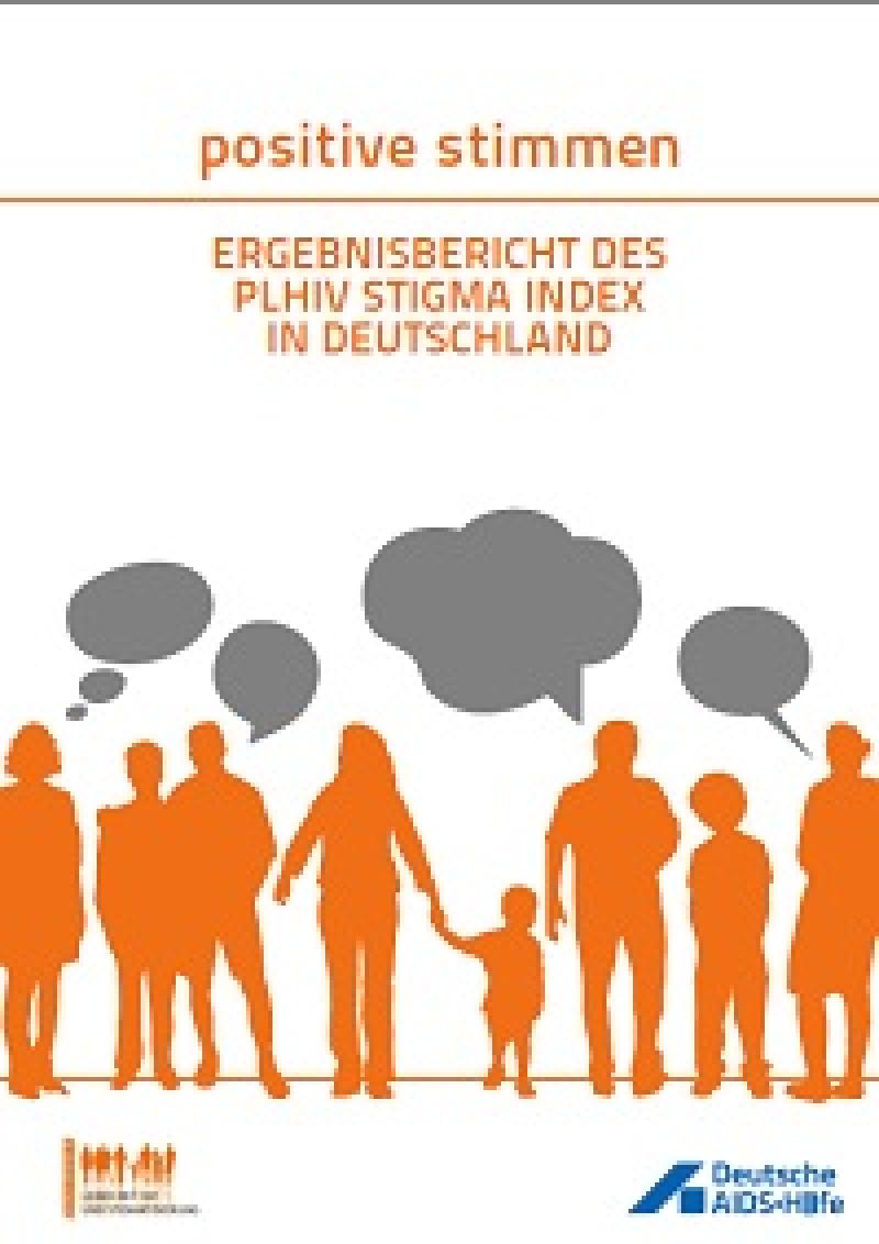 positive stimmen – Ergebnisbericht des PLHIV Stigma Index in Deutschland