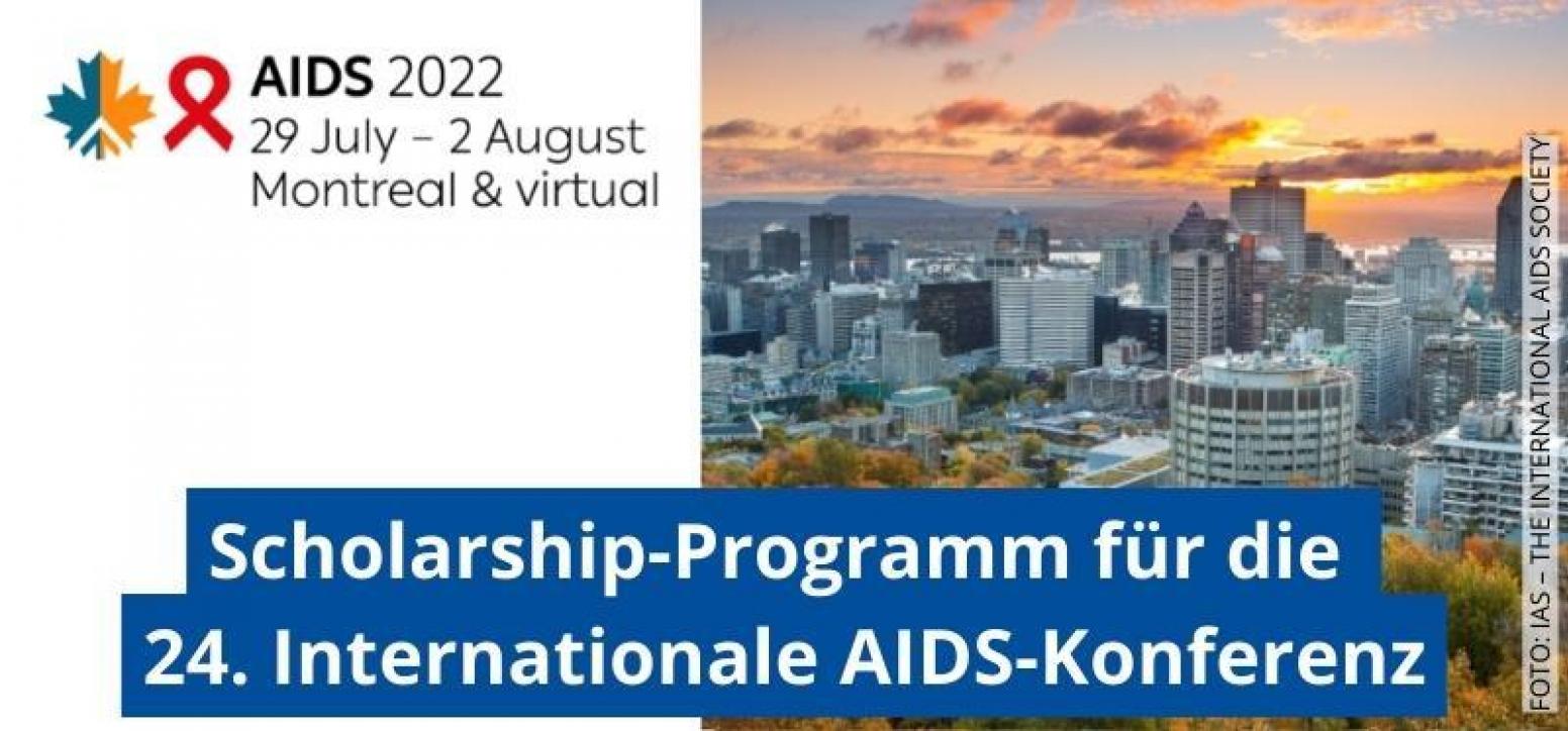 Rechte Bildhälfte mit Skyline von Montreal, links Logo und Text AIDS 2022, im unteren Bereich Text: Scholarship-Programm für die 24. Internationale AIDS-Konferenz