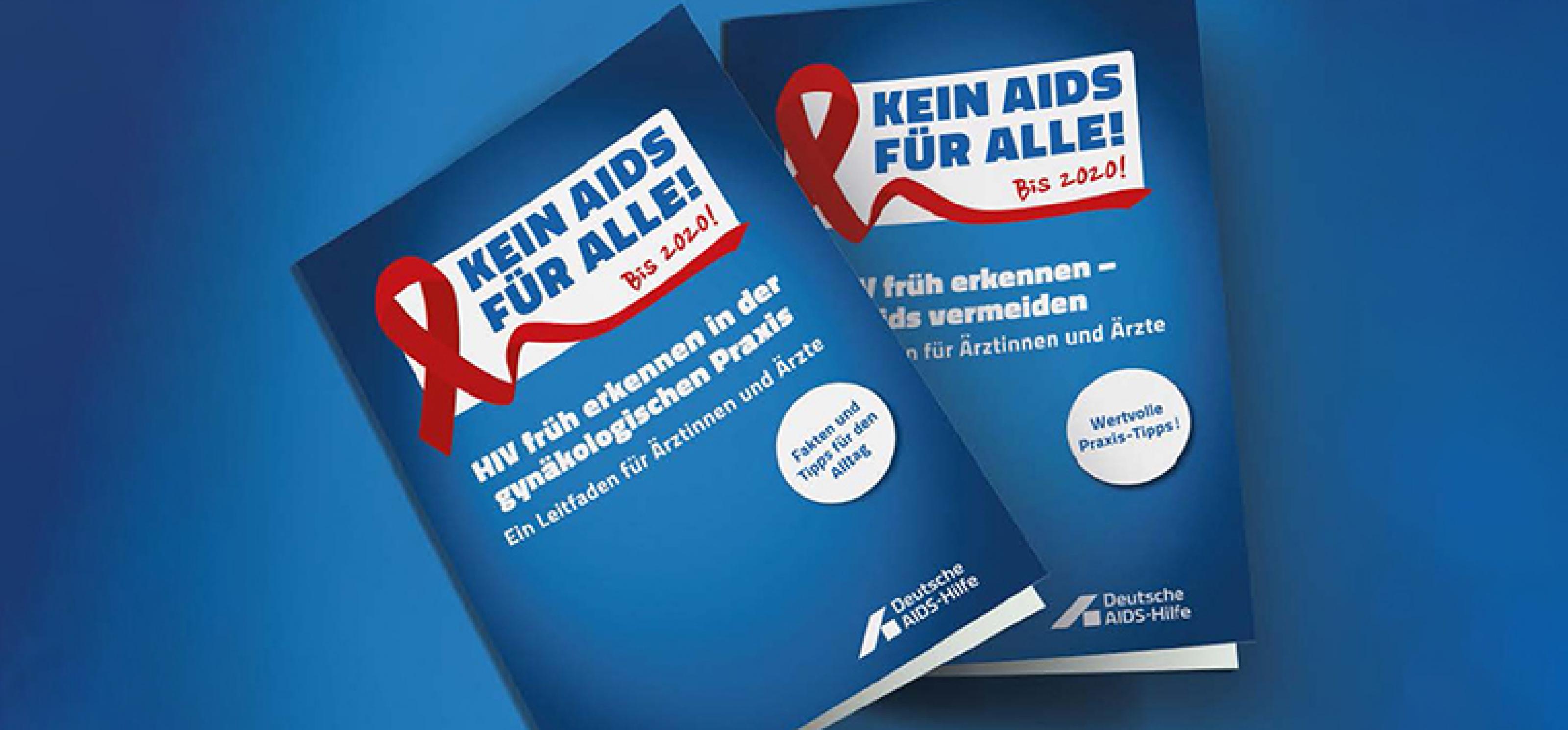 Broschüre mit dem Titel „HIV früh erkennen in der gynäkologischen Praxis" um HIV bei Frauen früher zu entdecken
